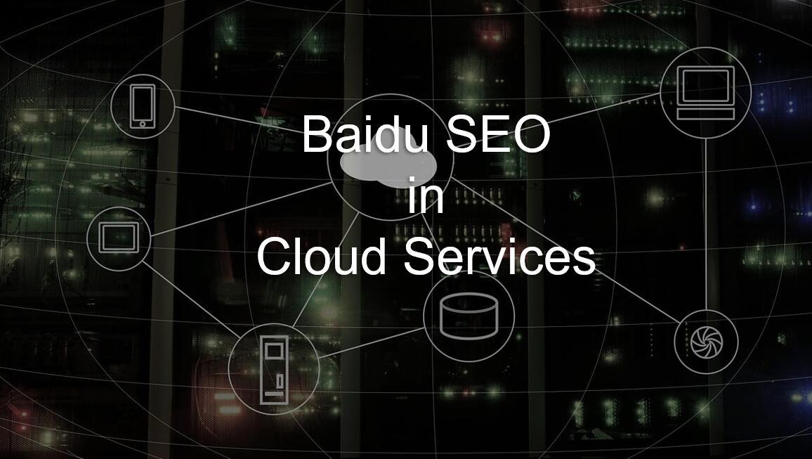 Baidu SEO in Cloud Services